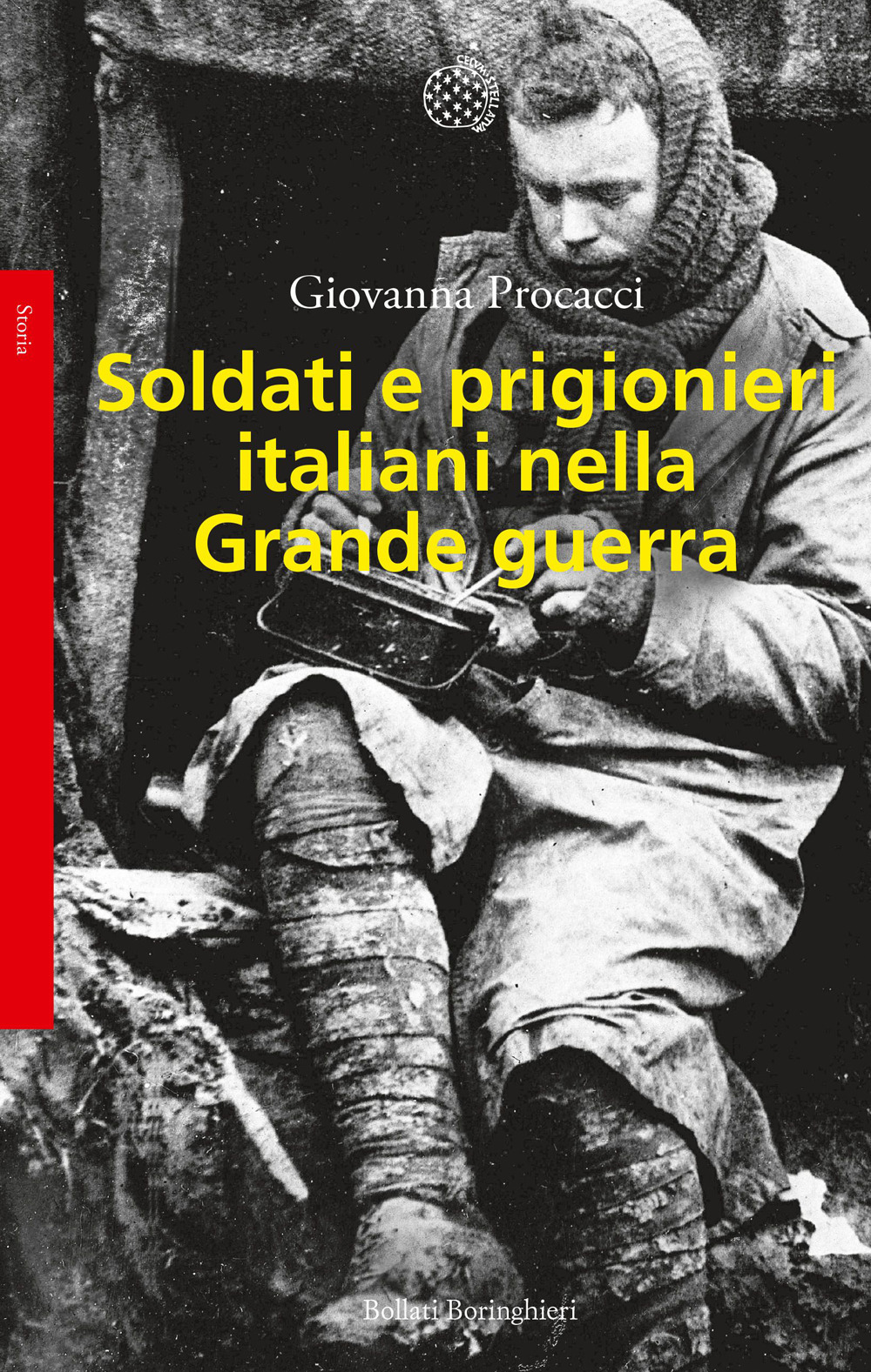 Soldati e prigionieri italiani nella grande guerra. Con una raccolta di lettere inedite