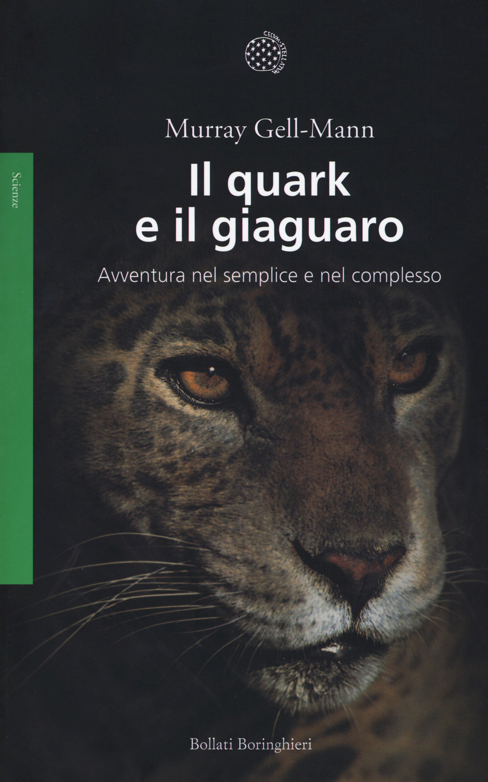 Il quark e il giaguaro. Avventura nel semplice e nel complesso. Nuova ediz.