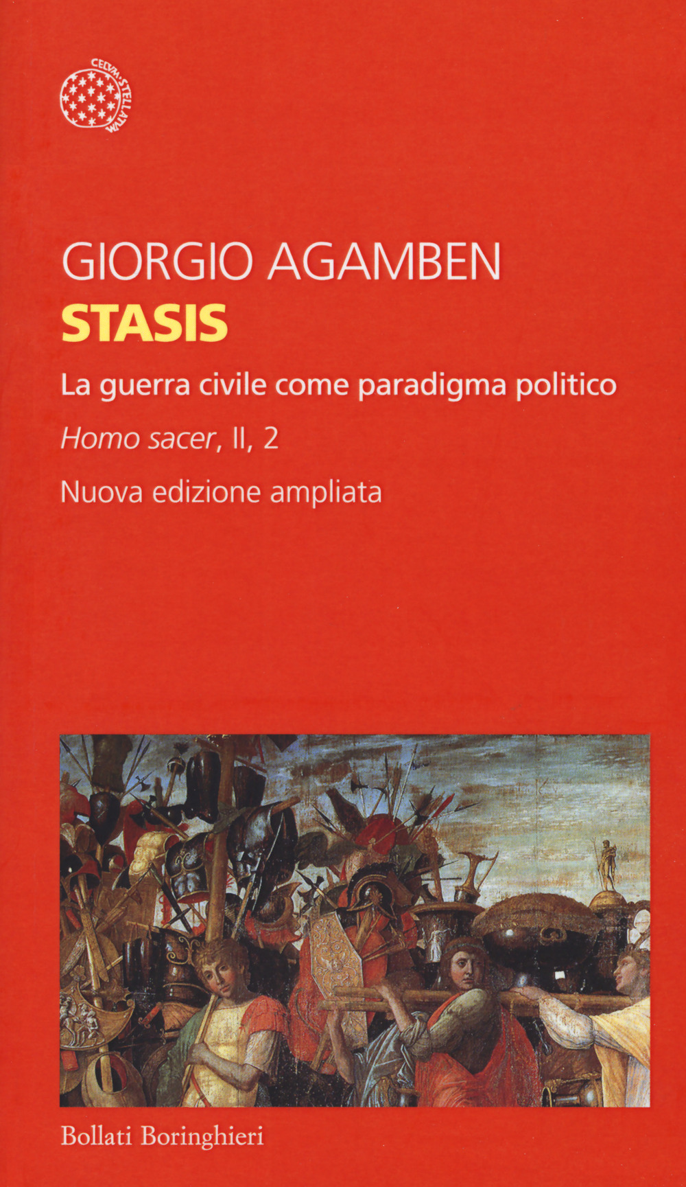 Stasis. La guerra civile come paradigma politico. Homo sacer. Ediz. ampliata. Vol. II/2