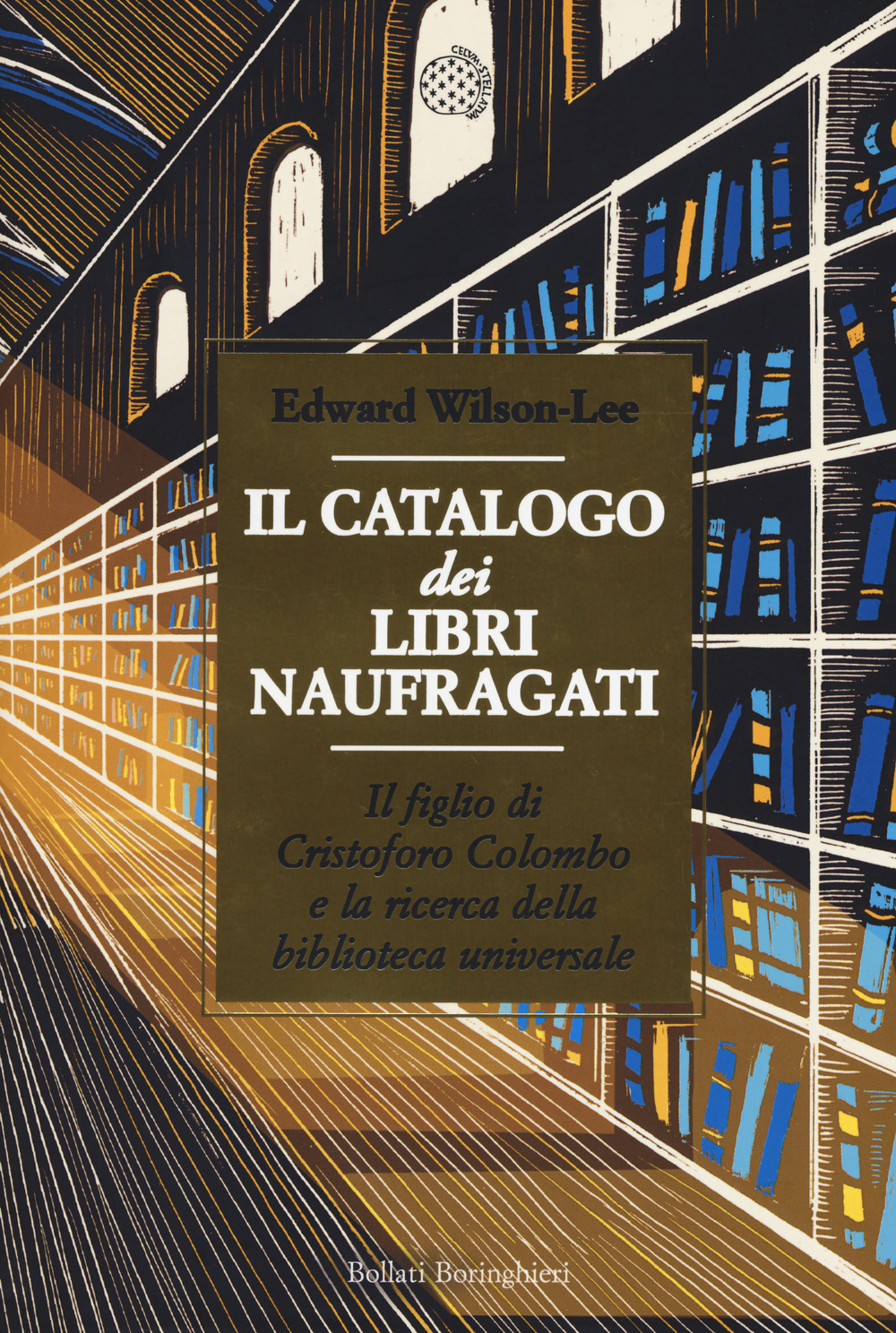 Il catalogo dei libri naufragati. Il figlio di Cristoforo Colombo e la ricerca della biblioteca universale