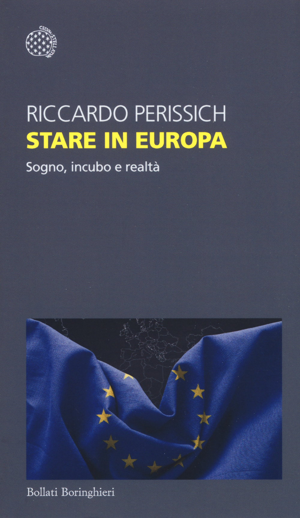 Stare in Europa. Sogno, incubo e realtà