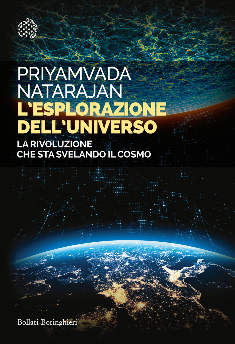 L'esplorazione dell'universo. La rivoluzione che sta svelando il cosmo