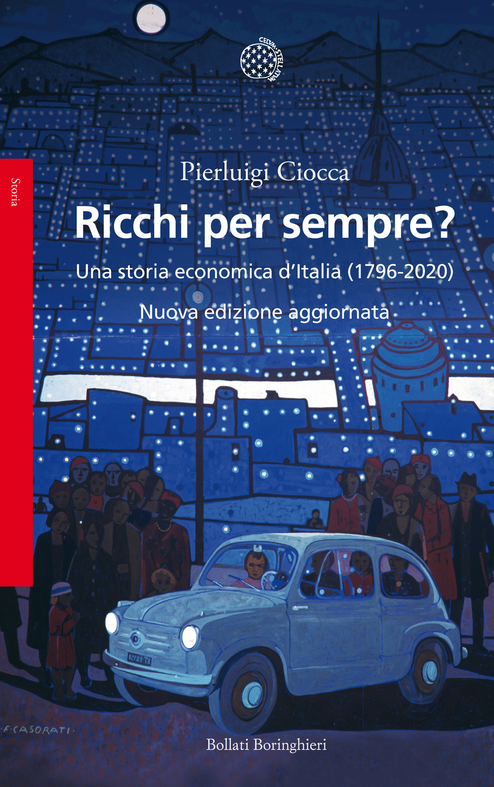 Ricchi per sempre? Una storia economica d'Italia (1796-2005). Nuova ediz.