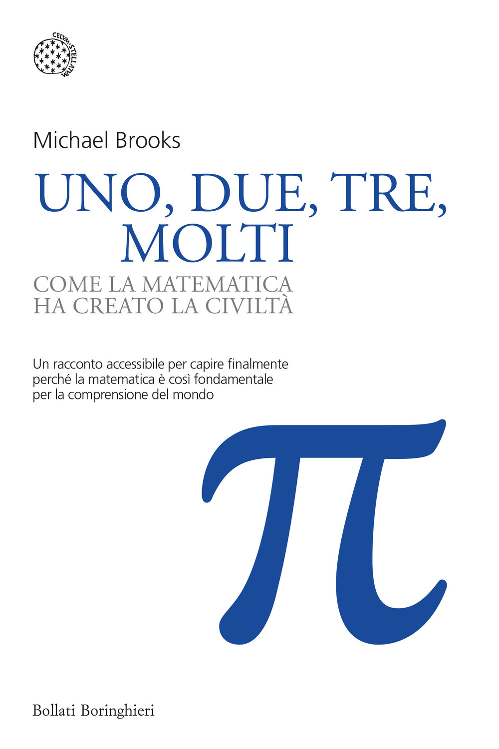 Uno, due, tre, molti. Come la matematica ha creato la civiltà