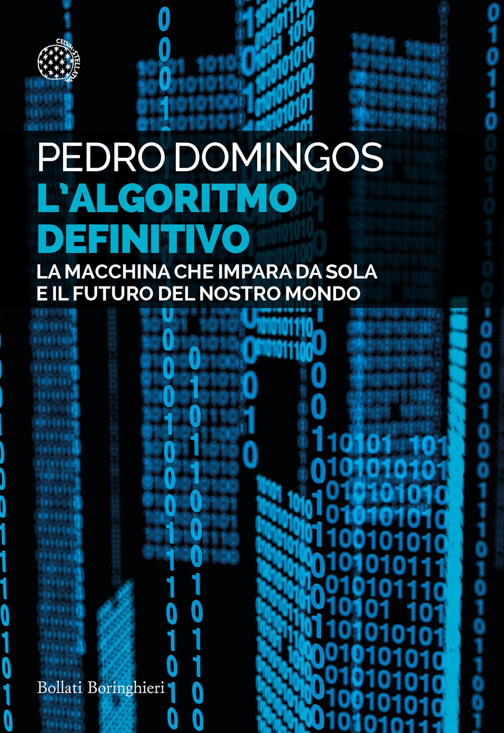 L'algoritmo definitivo. La macchina che impara da sola e il futuro del nostro mondo