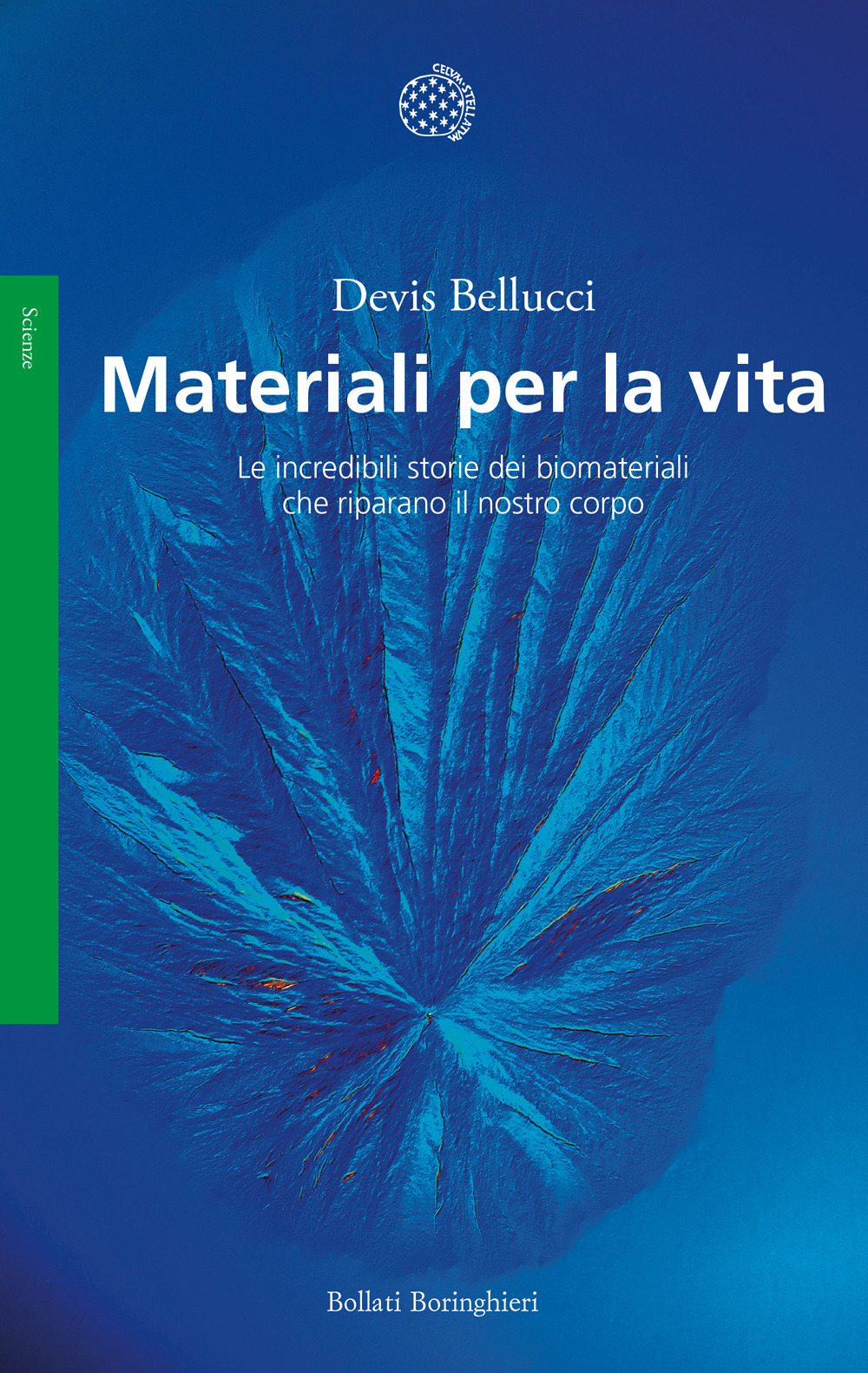 Materiali per la vita. Le incredibili storie dei biomateriali che riparano il nostro corpo