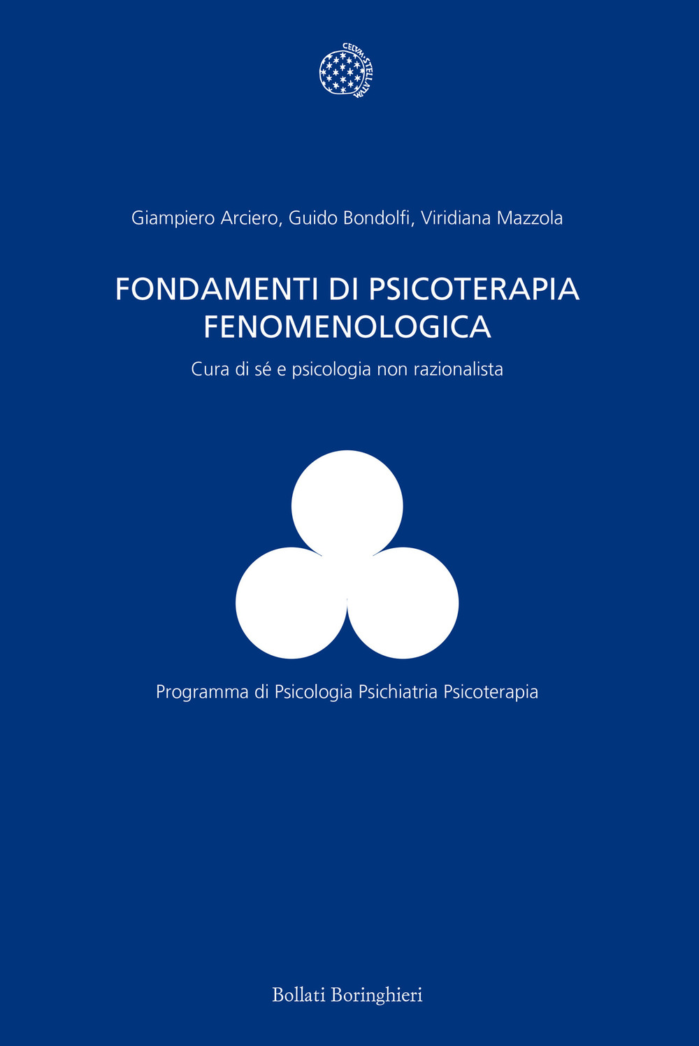 Fondamenti di psicoterapia fenomenologica. Cura di sé e psicologia non razionalista