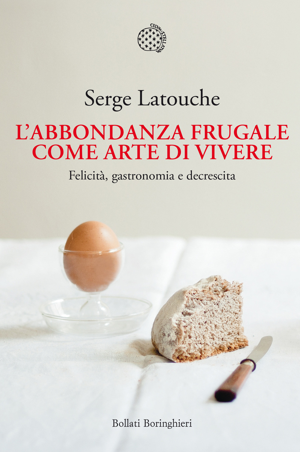 L'abbondanza frugale come arte di vivere. Felicità, gastronomia e decrescita