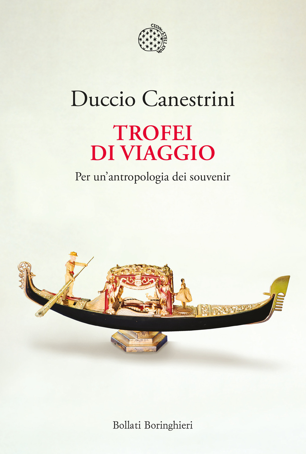 Trofei di viaggio. Per un'antropologia dei souvenir. Ediz. ampliata