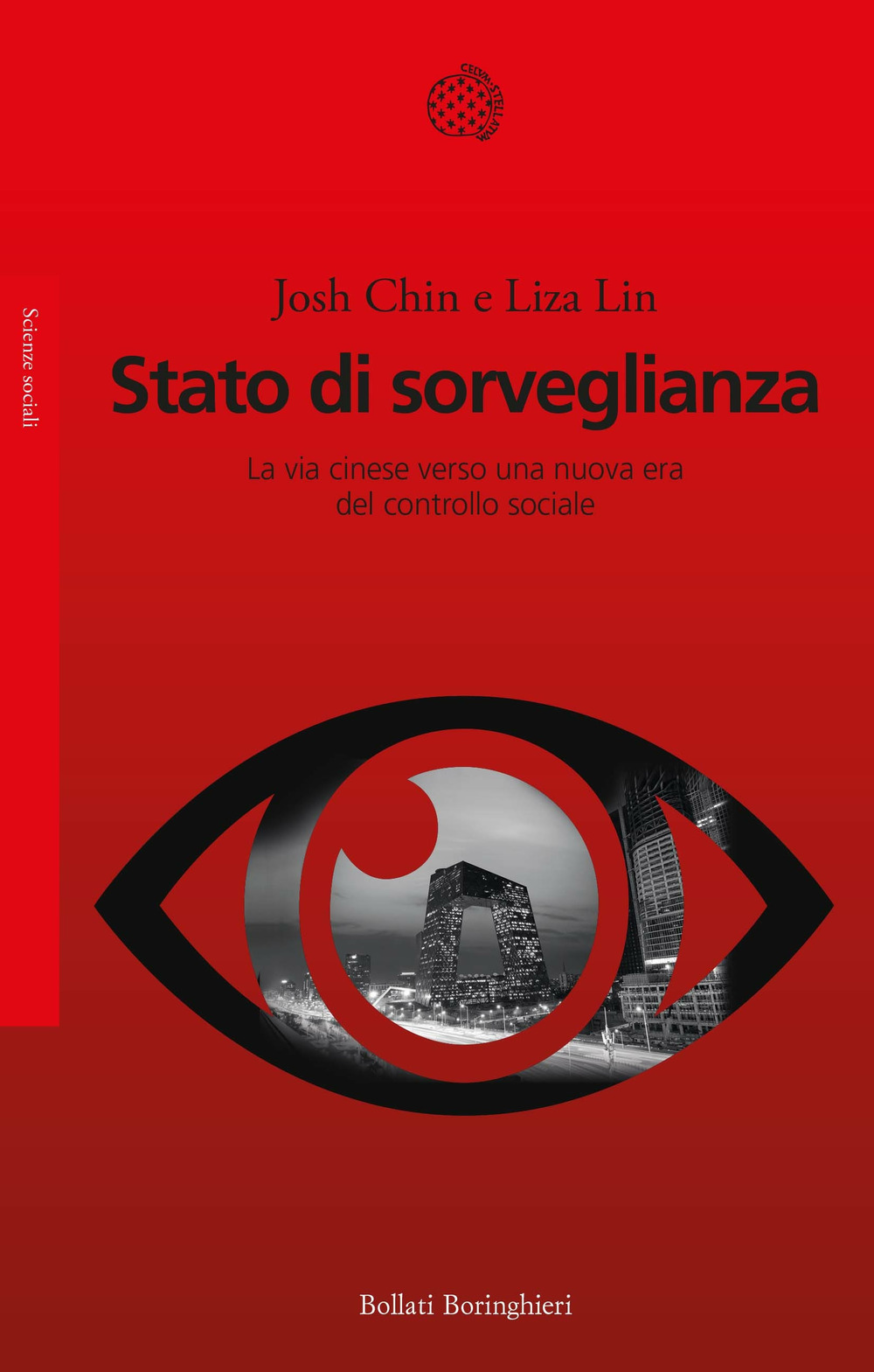 Stato di sorveglianza. La via cinese verso una nuova era del controllo sociale