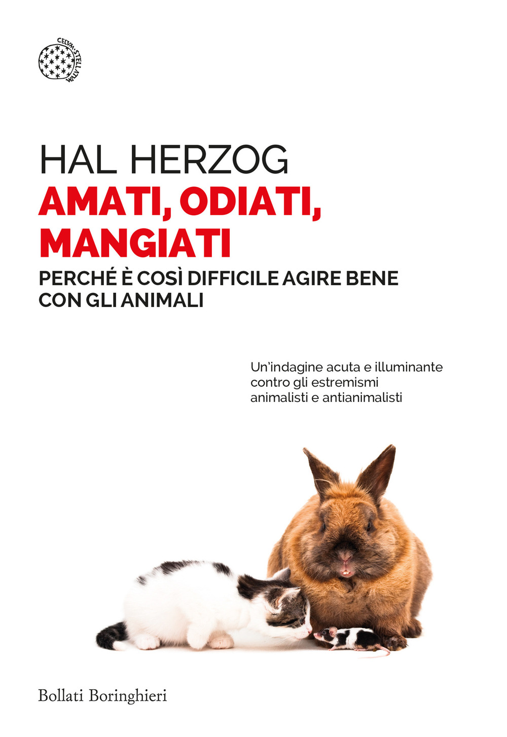 Amati, odiati, mangiati. Perché è così difficile agire bene con gli animali