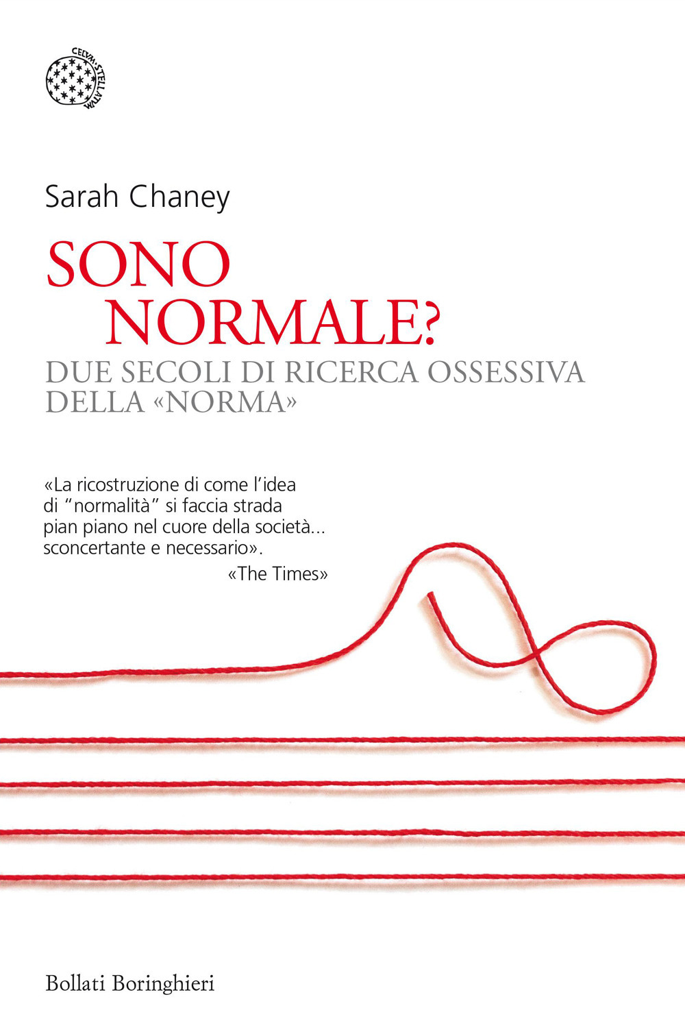 Sono normale? Due secoli di ricerca ossessiva della «norma»