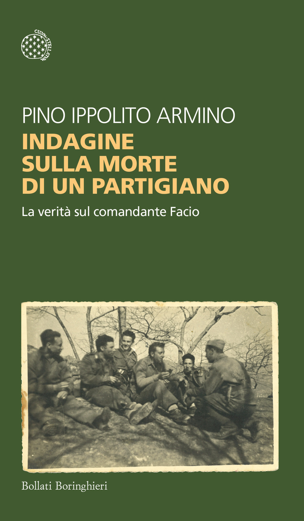 Indagine sulla morte di un partigiano. La verità sul comandante Facio