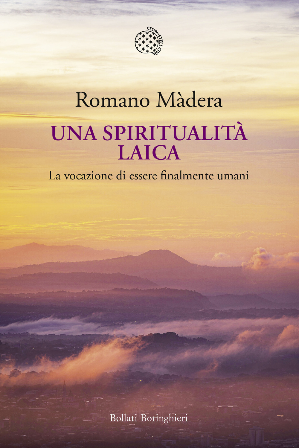 Una spiritualità laica. La vocazione a essere finalmente umani