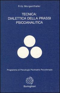 Tecnica: dialettica della prassi psicoanalitica