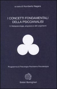 I concetti fondamentali della psicoanalisi. Vol. 3: Metapsicologia, angoscia e altri argomenti