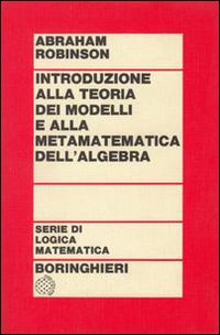 Introduzione alla teoria dei modelli e alla matematica dell'algebra