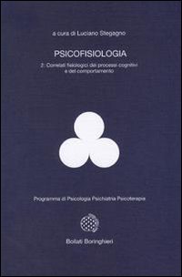 Psicofisiologia. Vol. 2: Correlati fisiologici dei processi cognitivi e del comportamento