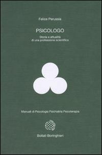 Psicologo. Storia e attualità di una professione scientifica