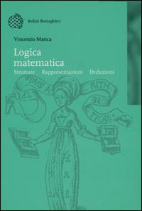 Logica matematica. Strutture, rappresentazioni, deduzioni