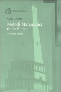 Metodi matematici della Fisica. Vol. 1