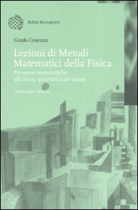 Lezioni di metodi matematici della fisica. Vol. 3: Premesse matematiche alla teoria quantistica dei campi