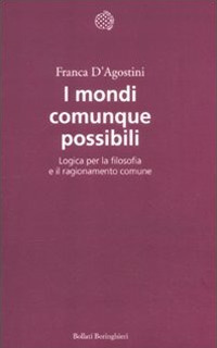 I mondi comunque possibili. Logica per la filosofia e il ragionamento comune