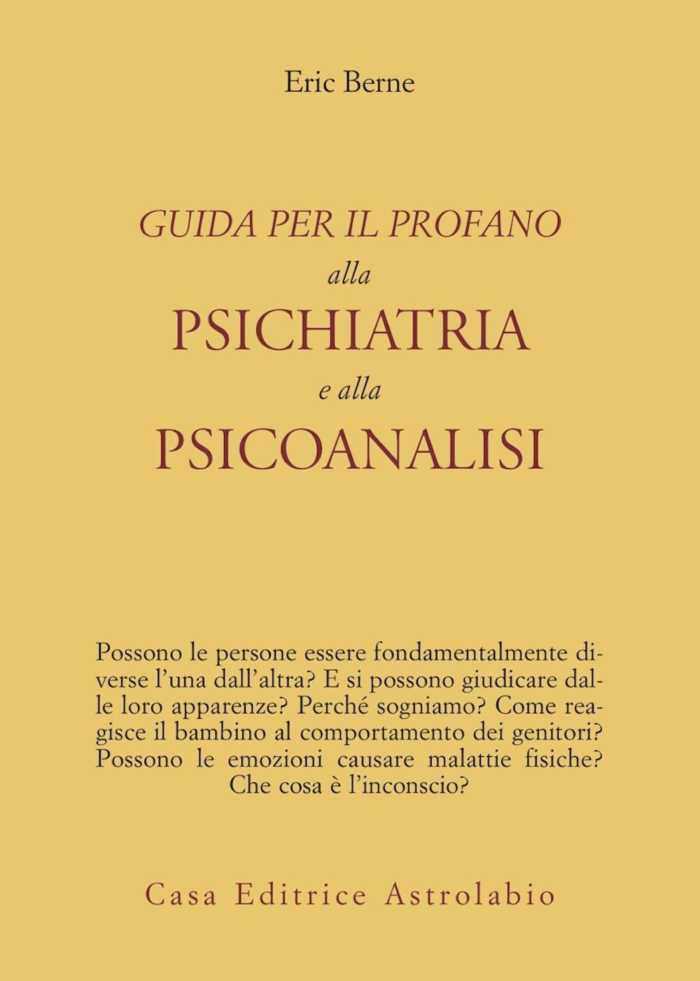 Guida per il profano alla psichiatria e alla psicanalisi