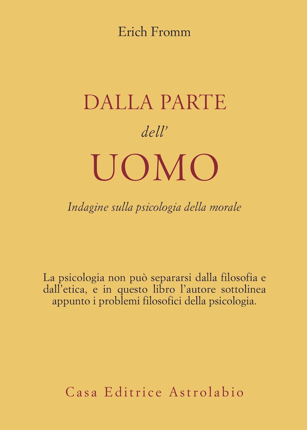 Dalla parte dell'uomo. Indagine sulla psicologia della morale