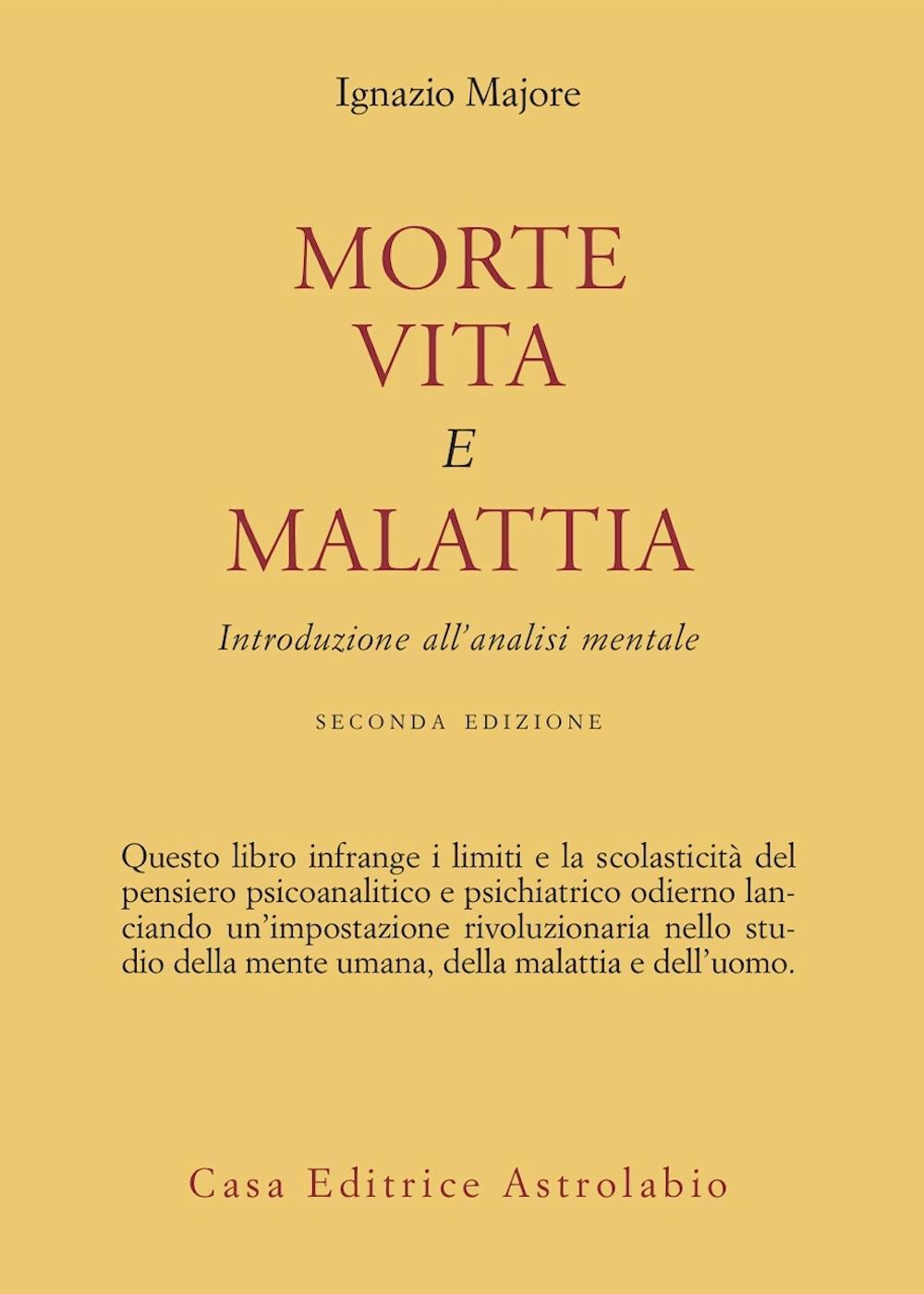 Morte, vita e malattia. Introduzione all'analisi mentale