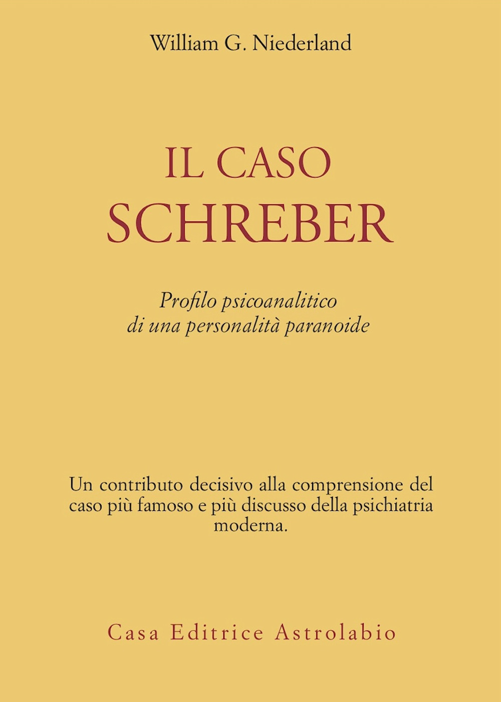 Il caso Schreber. Profilo psicoanalitico di una personalità paranoide