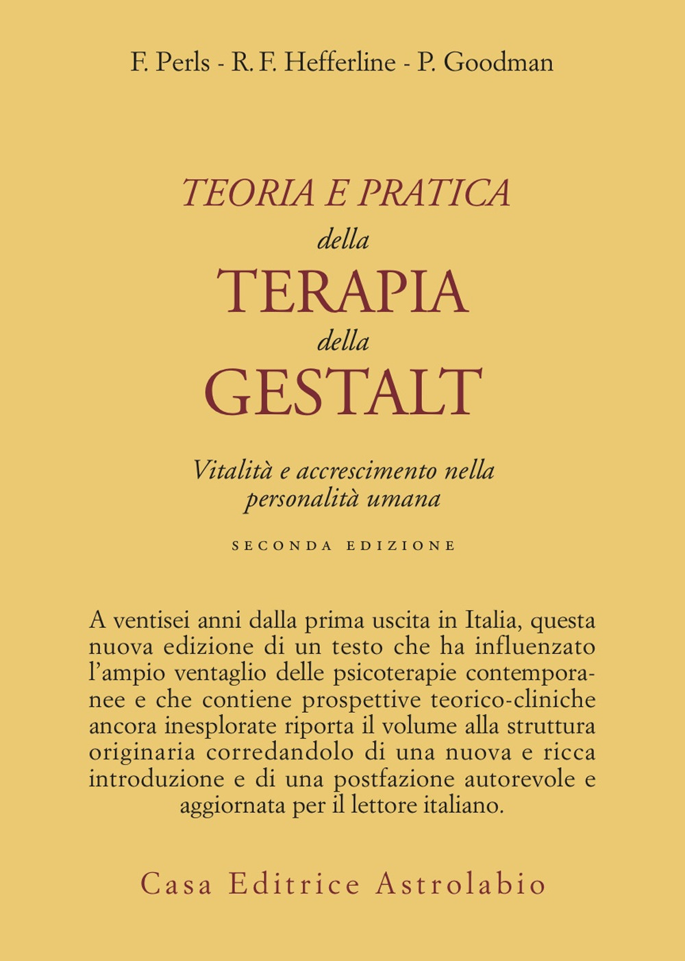 Teoria e pratica della terapia della Gestalt. Vitalità e accrescimento della personalità umana