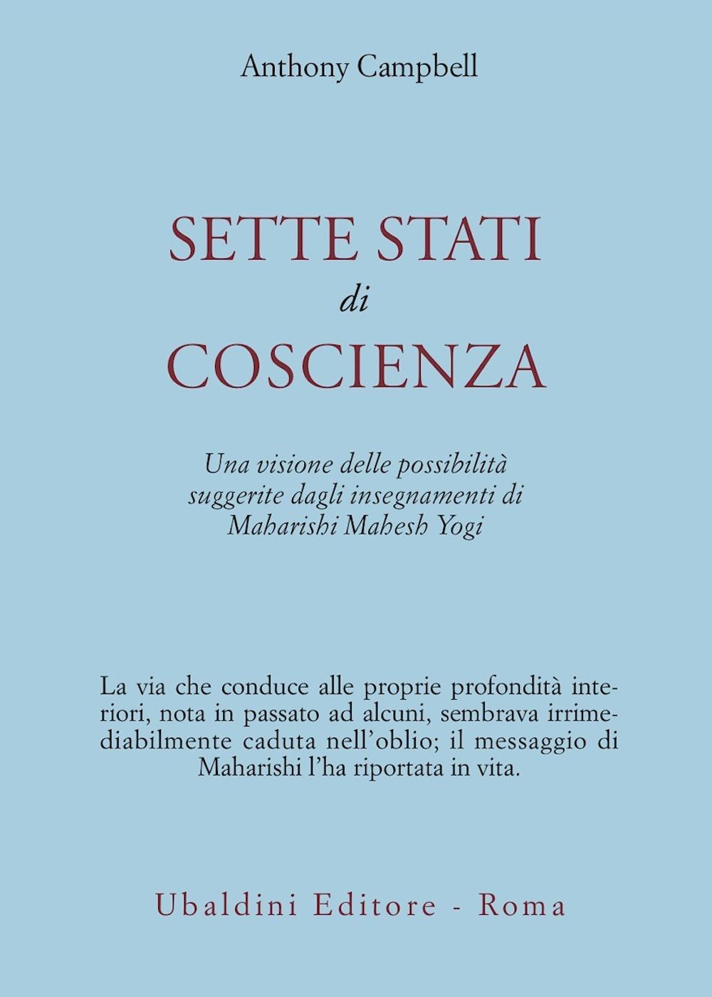 Sette stati di coscienza. Una visione delle possibilità suggerite dagli insegnamenti di Maharishi Mahesh Yogi