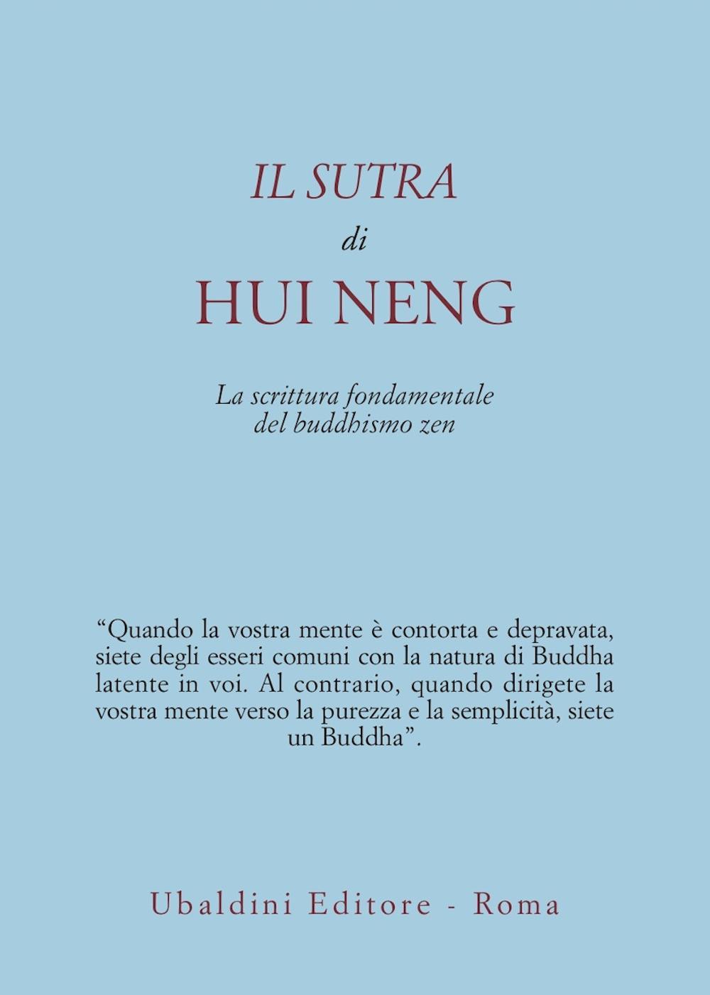 Il sutra di Hui Neng. La scrittura fondamentale del buddhismo zen