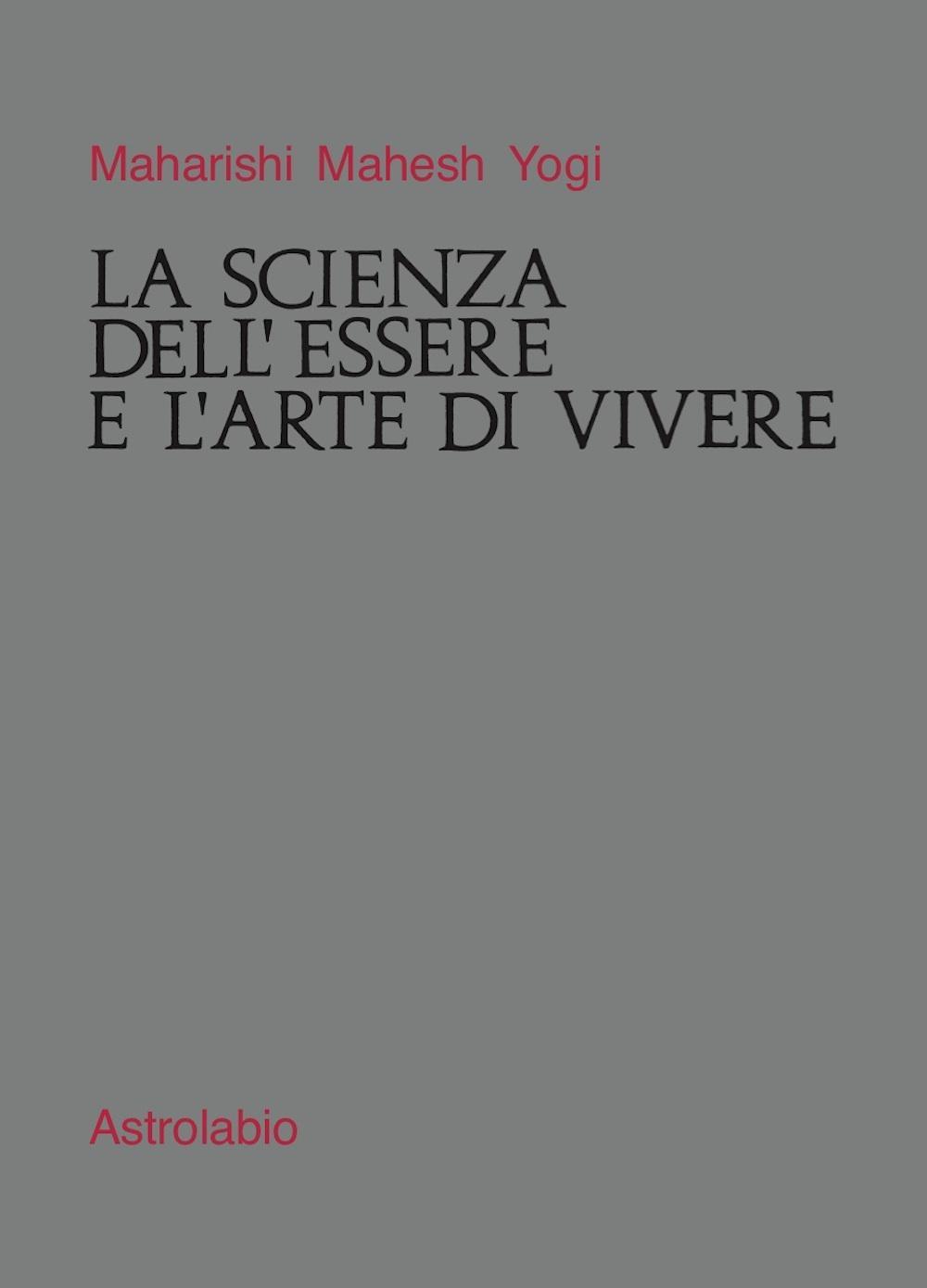 La scienza dell'essere e l'arte di vivere