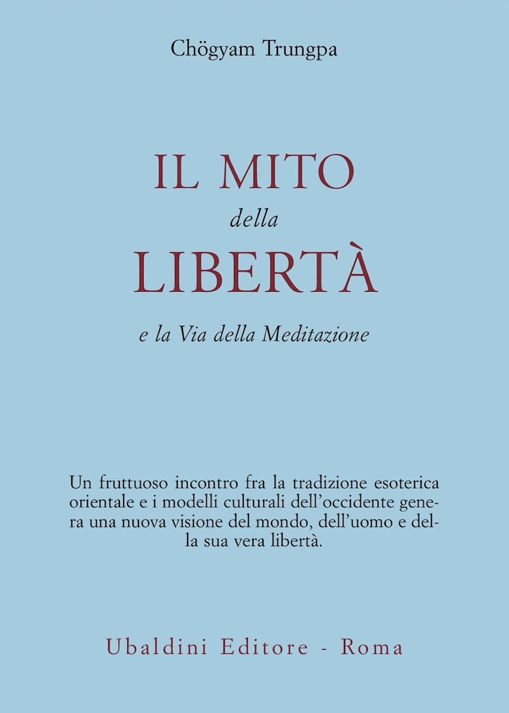 Il mito della libertà e la via della meditazione