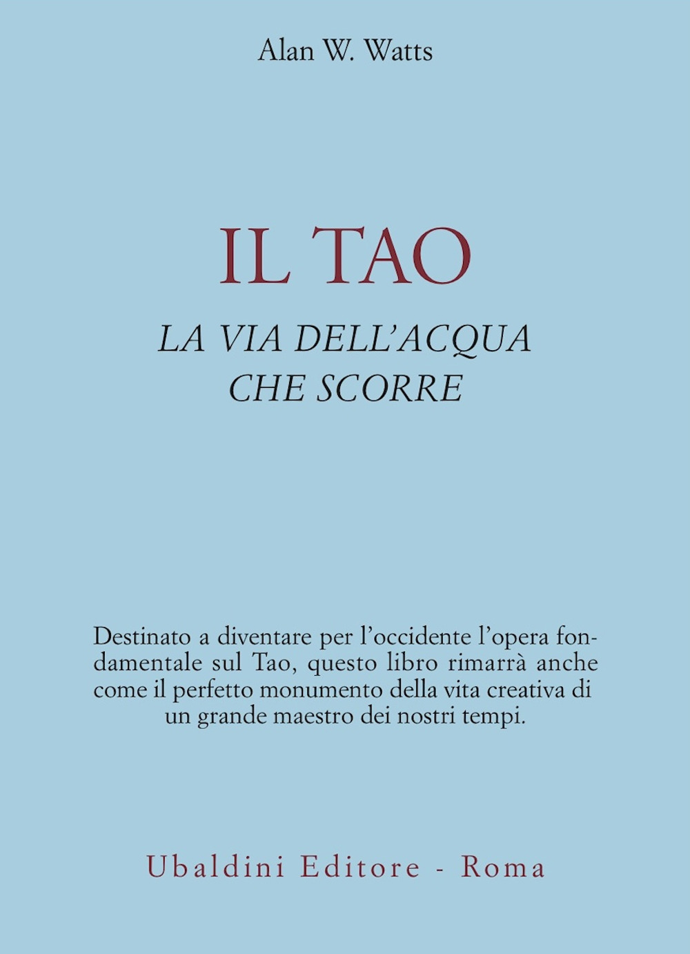 Il tao. La via dell'acqua che scorre