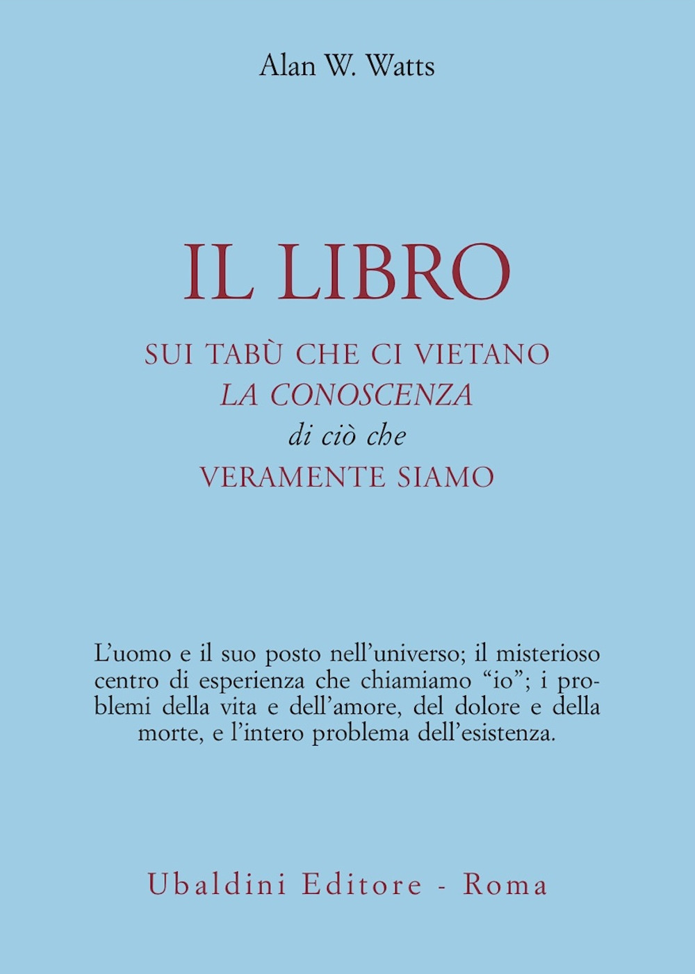 Il libro sui tabù che ci vietano la conoscenza di ciò che veramente siamo