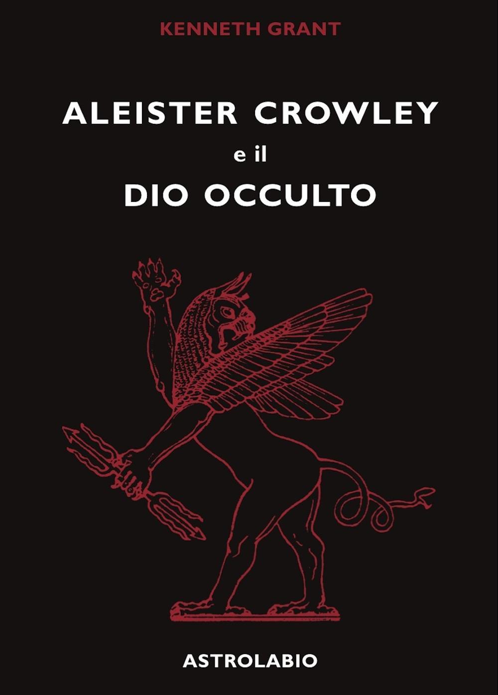 Aleister Crowley e il dio occulto