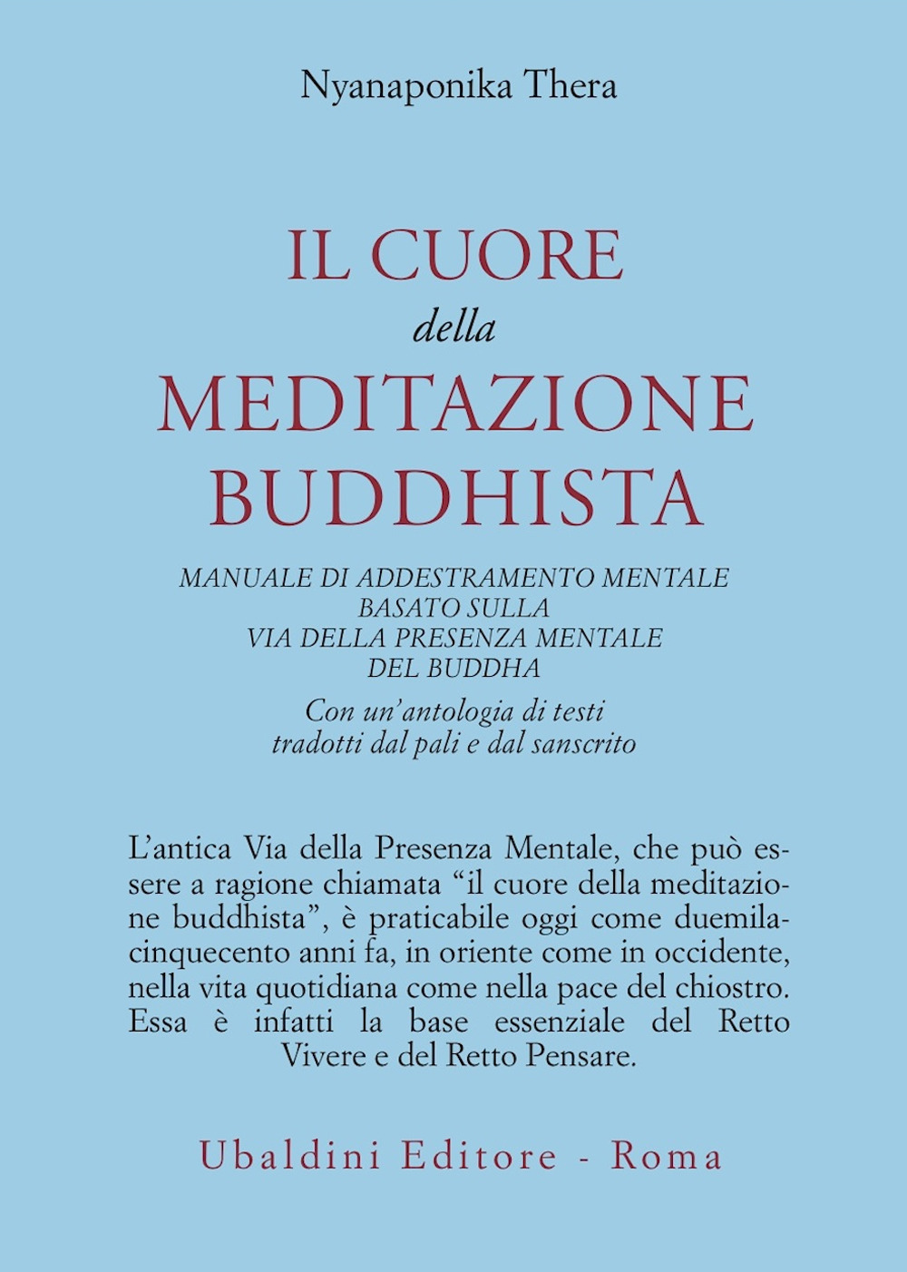 Il cuore della meditazione buddhista. Manuale di addestramento mentale basato sulla via della presenza mentale del Buddha