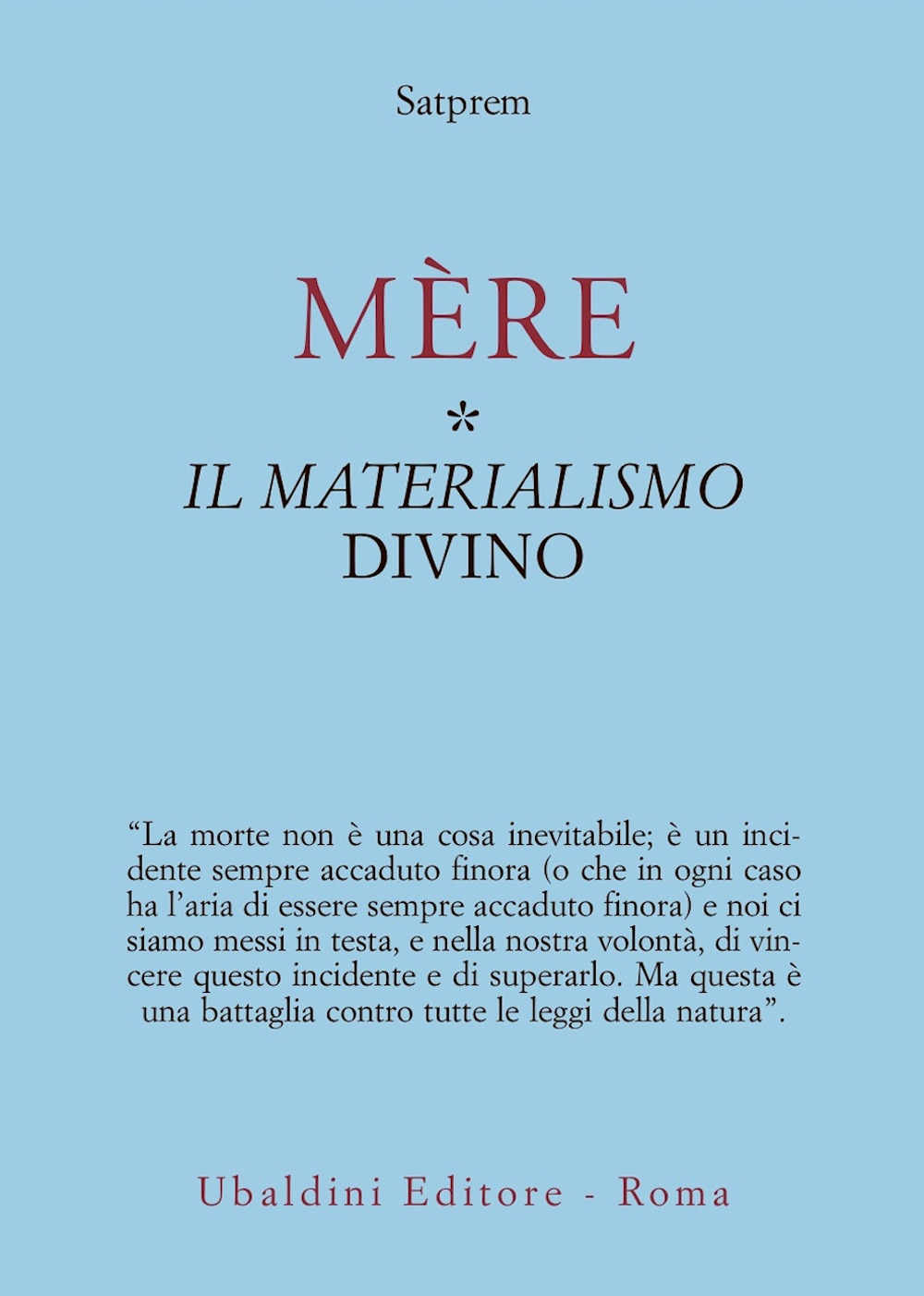 Mère. Vol. 1: Il materialismo divino