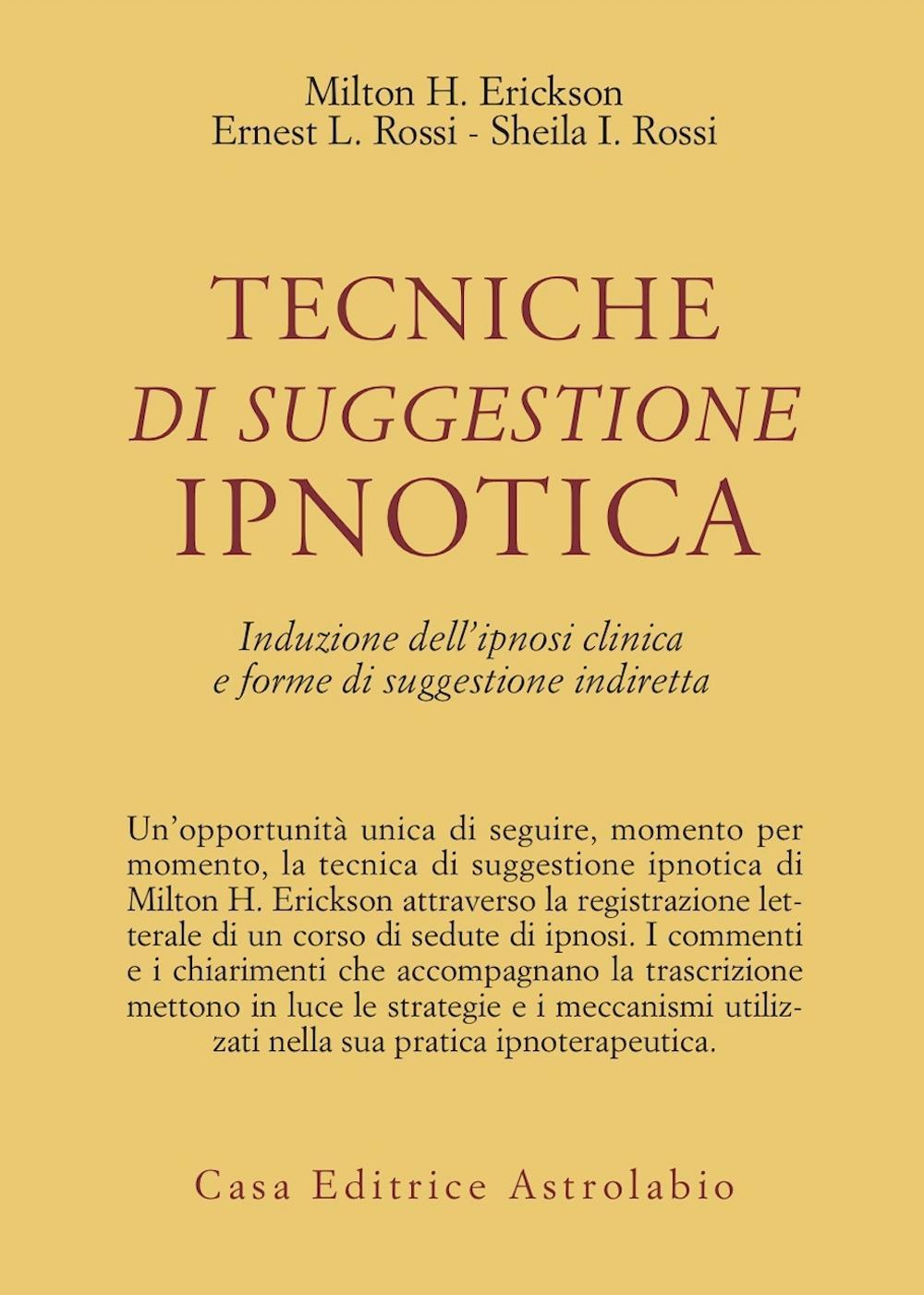 Tecniche di suggestione ipnotica. Induzione dell'ipnosi clinica e forme di suggestione indiretta