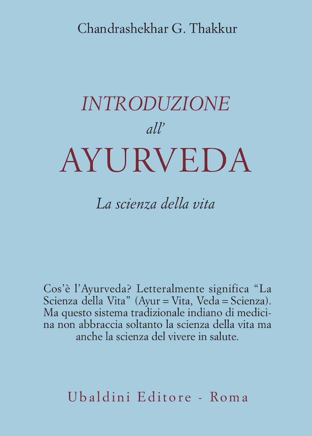 Introduzione all'Ayurveda. La scienza della vita