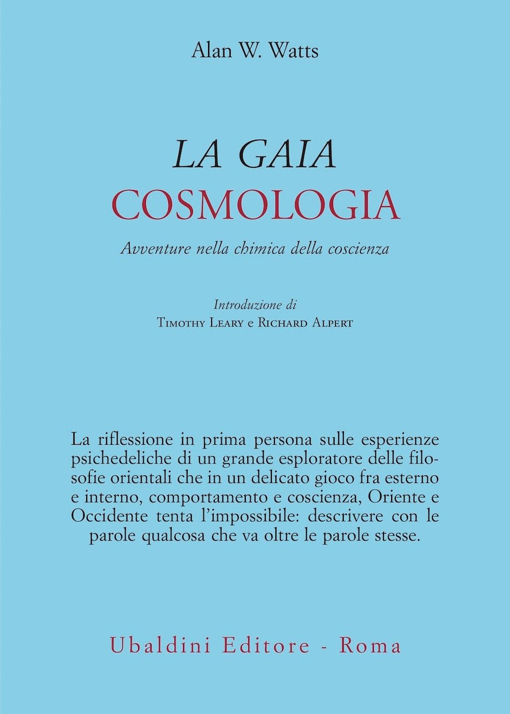 La gaia cosmologia. Avventure nella chimica della coscienza