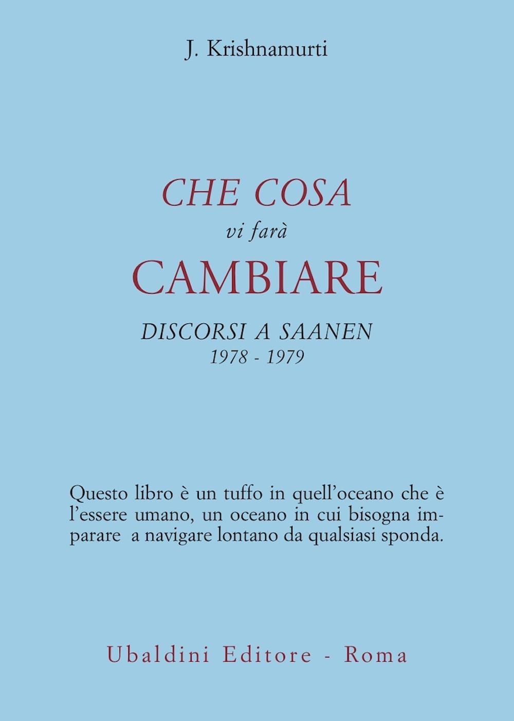 Che cosa vi farà cambiare. Discorsi a Saanen 1978-1979