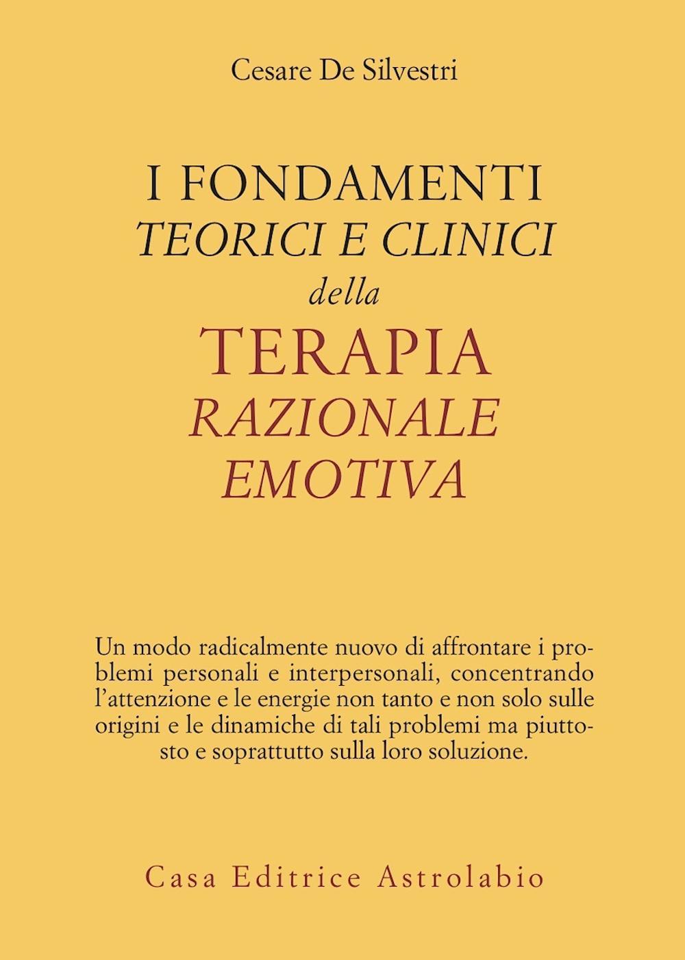 I fondamenti teorici e clinici della terapia razionale emotiva