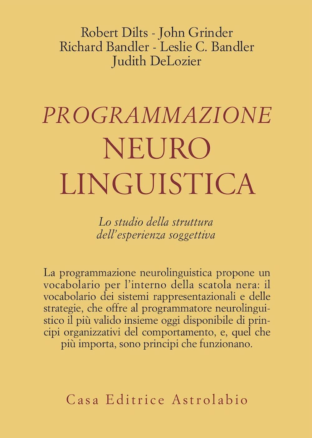 Programmazione neurolinguistica. Lo studio della struttura dell'esperienza soggettiva