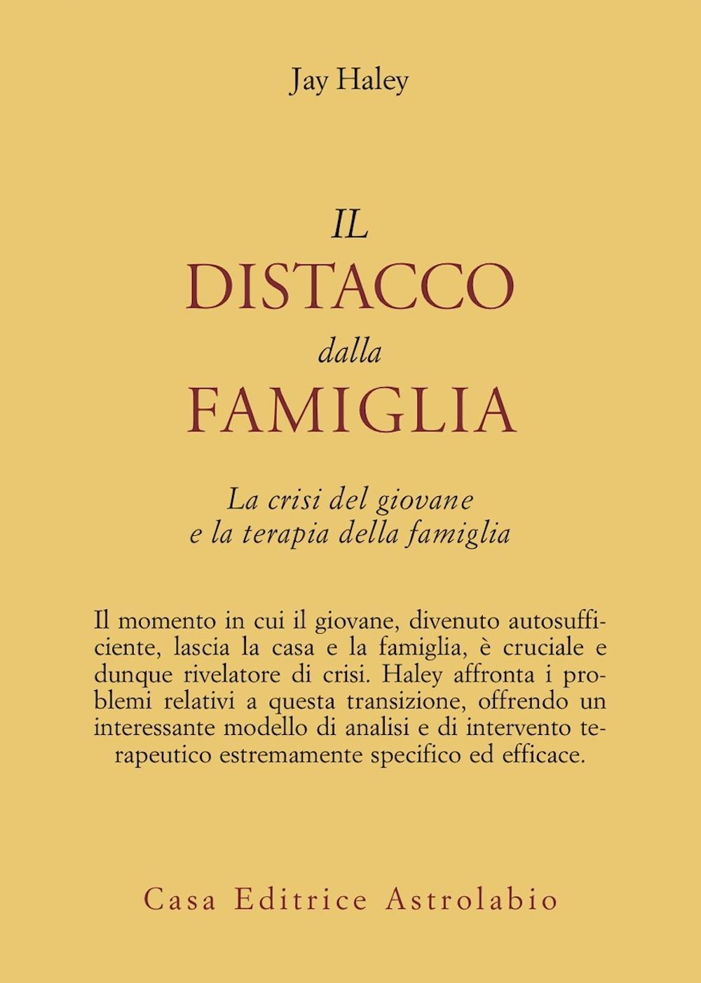 Il distacco dalla famiglia. La crisi del giovane e la terapia della famiglia