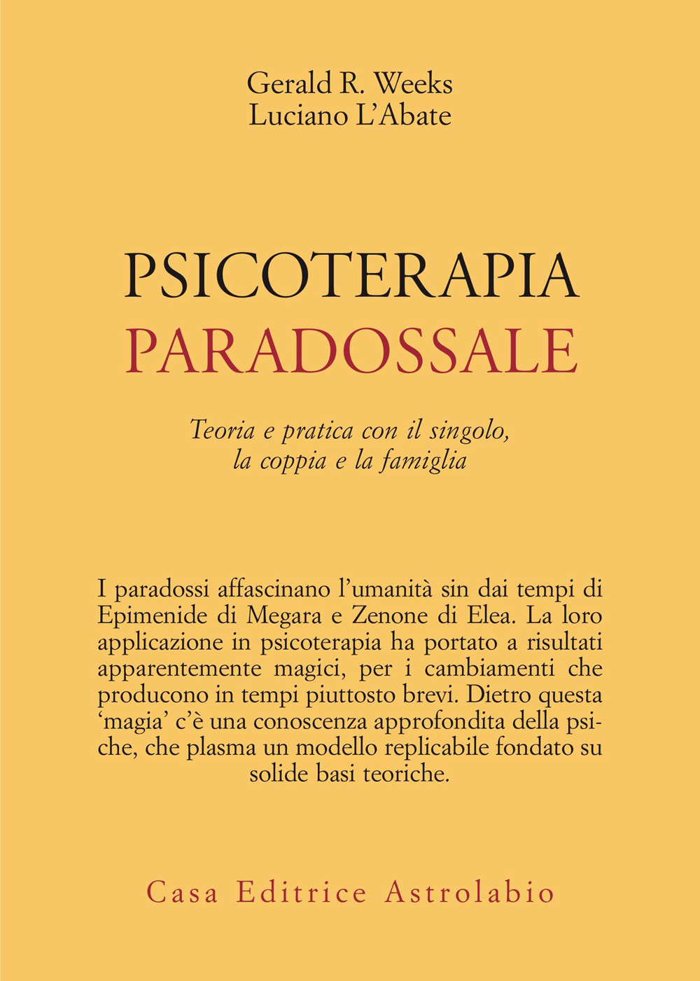Psicoterapia paradossale. Teoria e pratica con il singolo, la coppia, la famiglia