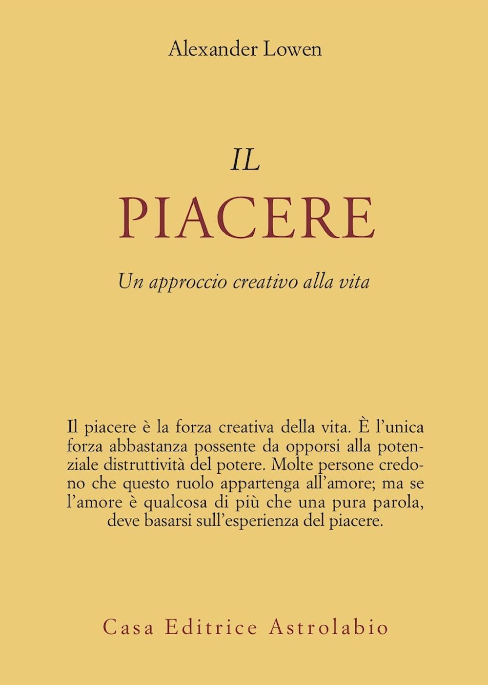 Il piacere. Un approccio creativo alla vita